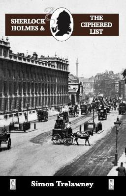 Sherlock Holmes & The Ciphered List - Simon Trelawney - cover