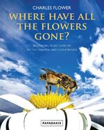 Where Have All the Flowers Gone?: Restoring Wild Flowers to the Countryside