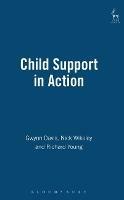 Child Support in Action - Gwynn Davis,Nicholas Wikeley,Richard Young - cover