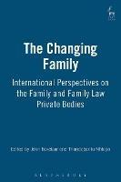 The Changing Family: International Perspectives on the Family and Family Law