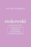 Leopold Stokowski: The Discography