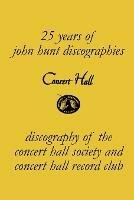 Concert Hall. Discography of the Concert Hall Society and Concert Hall Record Club. - John Hunt - cover