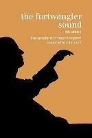 The Furtwangler Sound: Discography and Concert Listing, (Furtwaengler / Furtwangler) - John Hunt - cover