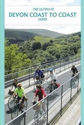 The Ultimate Devon Coast to Coast Guide - Richard Peace - cover