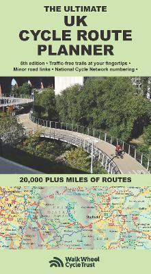 The Ultimate UK Cycle Route Planner Map: 20,000 plus miles of leisure routes - Richard Peace - cover