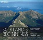 Scotland's Beginnings: Scotland Through Time