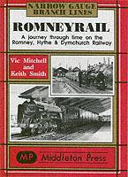 Romney Rail: A Journey Through Time on the Romney, Hythe and Dymchurch Railway