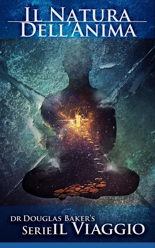 Il Natura dell’Anima - Dr Douglas M. Baker - ebook