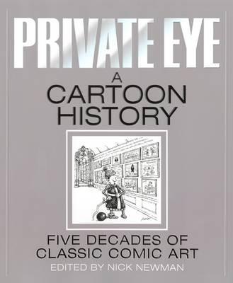 Private Eye a Cartoon History - Nick Newman - cover