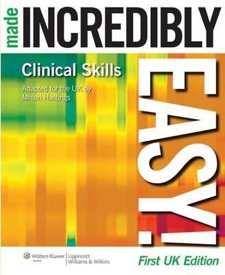 Clinical Skills Made Incredibly Easy! UK edition - Hastings - cover