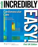 Cardiovascular Care Made Incredibly Easy! UK edition