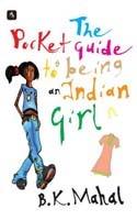 The Pocket Guide to Being an Indian Girl
