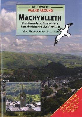 Walks Around Machynlleth - Mike Thompson,Marit Olsson - cover