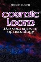 Cosmic Loom: The New Science of Astrology