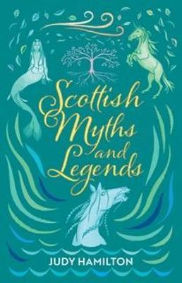 Scottish Myths and Legends - Judy Hamilton - cover