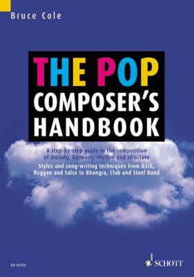 The Pop Composer's Handbook: A Step-by-Step Guide to the Composition of Melody, Harmony, Rhythm and Structure - cover