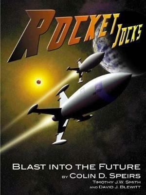 Rocket Jocks - Blast into the Future - Colin D Speirs - cover