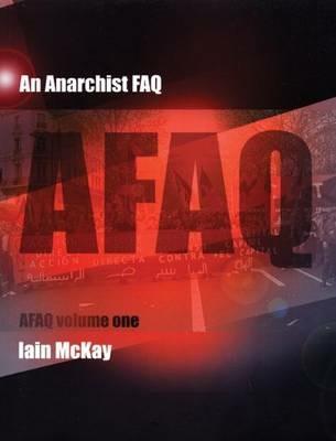 An Anarchist FAQ: Volume One - Iain McKay - cover