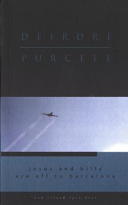 Billy and Jesus are Off to Barcelona - Deirdre Purcell - cover