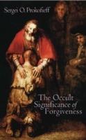 The Occult Significance of Forgiveness - Sergei O. Prokofieff - cover