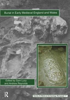 Burial in Early Medieval England and Wales - cover