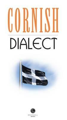 Cornish Dialect: A Selection of Words and Anecdotes from Around Cornwall - cover