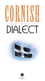 Cornish Dialect: A Selection of Words and Anecdotes from Around Cornwall