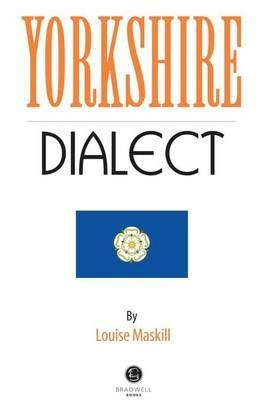 Yorkshire Dialect: A Selection of Words and Anecdotes from Yorkshire - cover