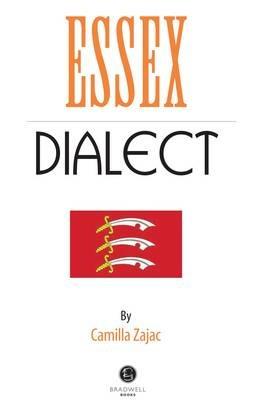 Essex Dialect: A Selection of Words and Anecdotes from Around Essex - cover