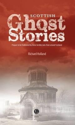 Scottish Ghost Stories: Shiver Your Way Around Scotland - cover