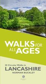 Walks for All Ages Lancashire: 20 Circular Walks in Lancashire