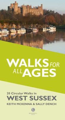 Walks for All Ages West Sussex: 20 Short Walks for All the Family - Keith McKenna,Sally Dench - cover