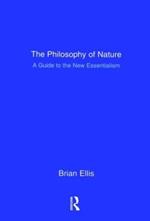 The Philosophy of Nature: A Guide to the New Essentialism