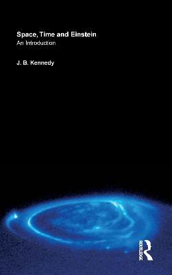 Space, Time and Einstein: An Introduction - J.B. Kennedy - cover