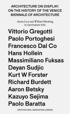 Architecture on Display: On the History of the Venice Biennale of Architecture - cover
