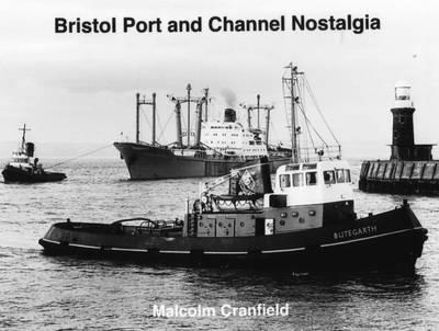 Bristol Port and Channel Nostalgia - Malcolm Cranfield - cover