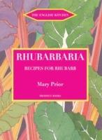 Rhubarbaria: Recipes for Rhubarb