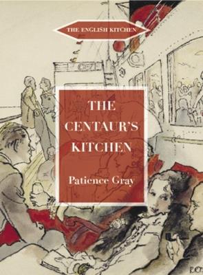 The Centaur's Kitchen - Patience Gray - cover
