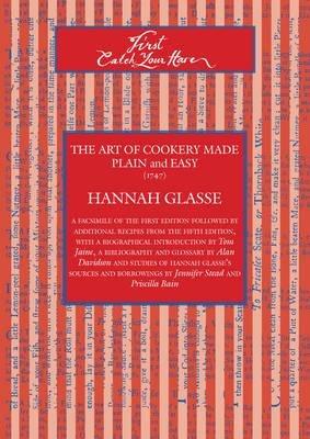 First Catch Your Hare: The Art of Cookery Made Plain and Easy (1747) - Hannah Glasse - cover