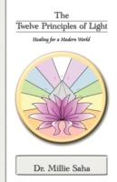 The Twelve Principles of Light: Healing for a Modern World