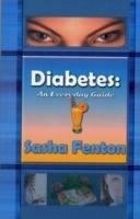 Diabetes: An Everday Guide - Sasha Fenton - cover