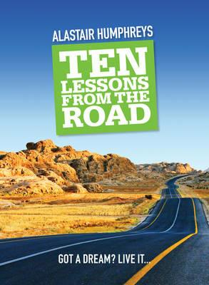 Ten Lessons from the Road - Alastair Humphreys - cover