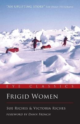 Frigid Women - Sue Riches,Victoria Riches - cover