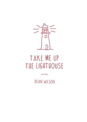 Take Me Up The Lighthouse - Dean Wilson - cover