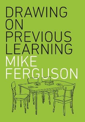 Drawing On Previous Learning - Mike Ferguson - cover