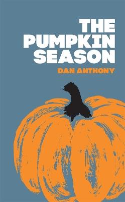 The Pumpkin Season - Dan Anthony - cover