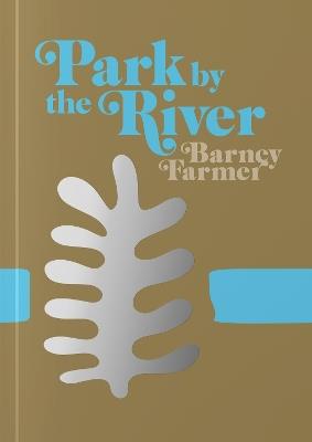 Park by the River - Barney Farmer - cover