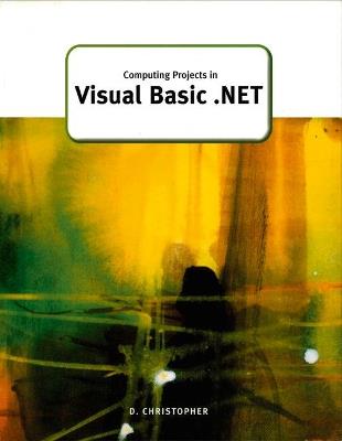 Computing Projects in Visual Basic .Net - Derek Christopher - cover