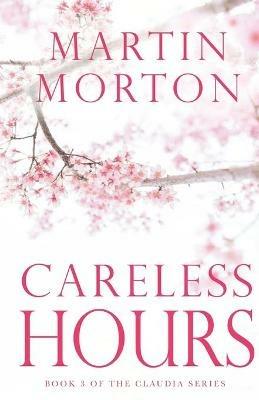 Careless Hours - Martin Morton - cover