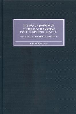 Rites of Passage: Cultures of Transition in the Fourteenth Century - cover